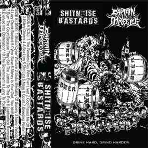Captain Three Leg / Shitnoise Bastards - Drink Hard, Grind Harder