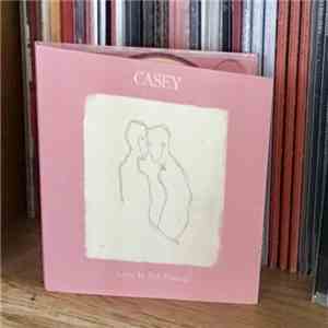 Casey - Love Is Not Enough