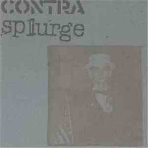 Contra  / Splurge - Contra / Splurge