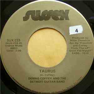 Dennis Coffey And The Detroit Guitar Band - Taurus / Can You Feel It