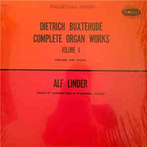 Dieterich Buxtehude, Alf Linder - Complete Organ Works, Volume 4: Preludes  ...