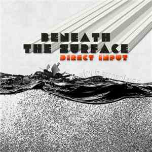 Direct Input  - Beneath The Surface