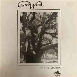 Electric Wind - In The Matrix