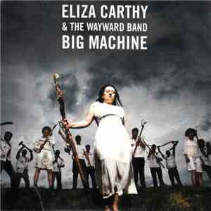 Eliza Carthy & The Wayward Band - Big Machine