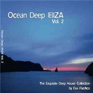 Eva Pacifico - Ocean Deep Ibiza Vol. 2