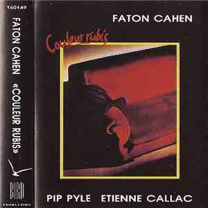 Faton Cahen - Pip Pyle, Etienne Callac - Couleur Rubis