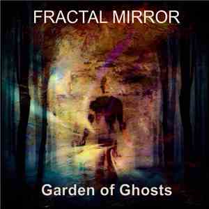Fractal Mirror - Garden Of Ghosts