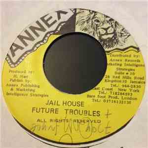 Future Troubles & John Holt - Jail House