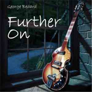 George Bedard - Further On