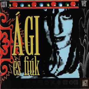 Ági És Fiúk - Szív-Vér-Agy