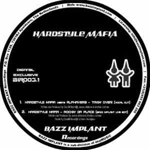 Hardstyle Mafia - Takin' Over / Rockin' Da Place