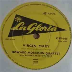 Howard Morrison Quartet With Robert Walton Trio - Virgin Mary
