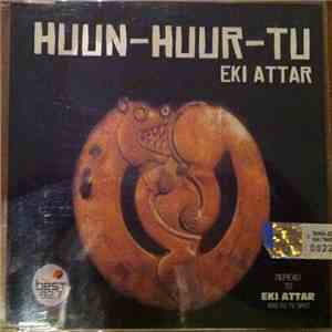 Huun-Huur-Tu - Eki Attar