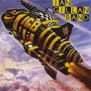 Ian Gillan Band - Clear Air Turbulence