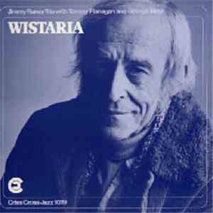 Jimmy Raney Trio With Tommy Flanagan And George Mraz - Wistaria