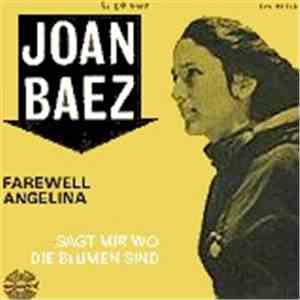 Joan Baez - Farewell Angelina / Sagt Mir Wo Die Blumen Sind