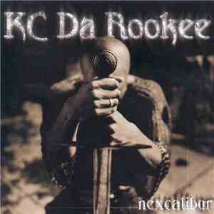 KC Da Rookee - Nexcalibur
