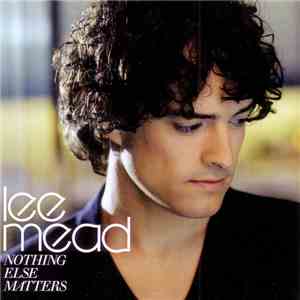 Lee Mead - Nothing Else Matters