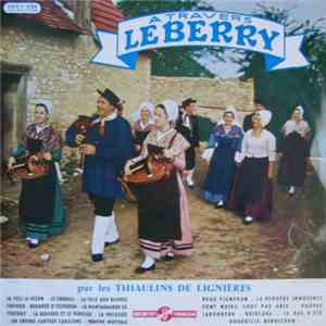 Les Thiaulins De Lignières - À Travers Le Berry