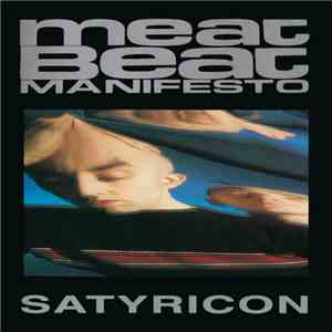 Meat Beat Manifesto - Satyricon