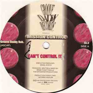 Mission Control - Can't Control It / Out Of It