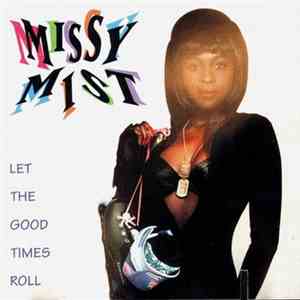 Missy Mist - Let The Good Times Roll