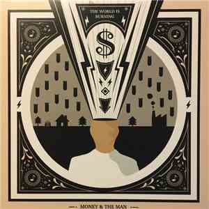 Money & The Man - The World Is Burning