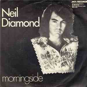 Neil Diamond - Morningside / Porcupine Pie