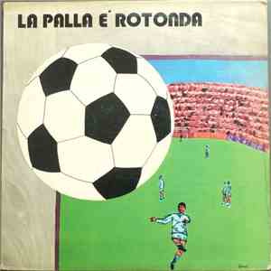 Remigio Ducros - La Palla E' Rotonda (Qua E La Tempo Fa)