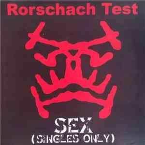 Rorschach Test - Sex (Singles Only)