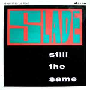 Slade - Still The Same