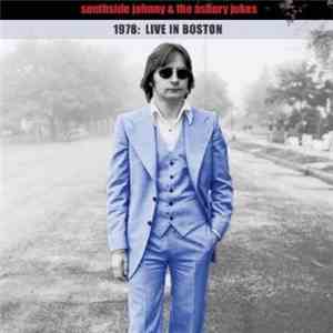 Southside Johnny & The Asbury Jukes - 1978: Live In Boston