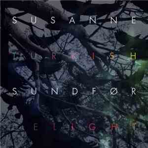 Susanne Sundfør - Turkish Delight (Remix EP)