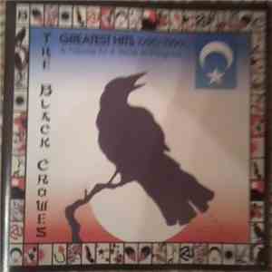 The Black Crowes - Greatest Hits 1990-1999 (A Tribute To A Work In Progress ...