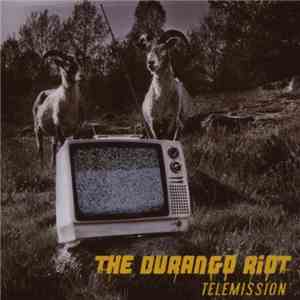 The Durango Riot - Telemission