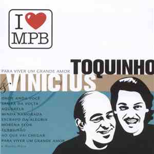 Toquinho & Vinicius - Pra Viver Um Grande Amor