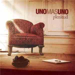 UNOMASUNO - Plenitud