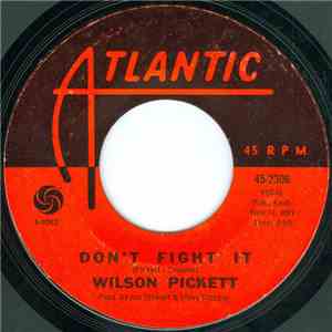Wilson Pickett - Don't Fight It