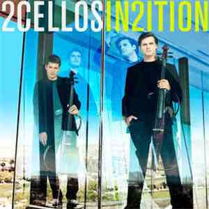 2Cellos - In2ition