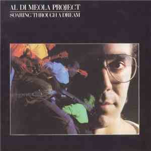 Al Di Meola Project - Soaring Through A Dream