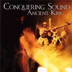 Ancient King - Conquering Sound
