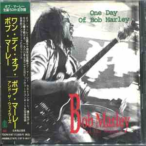 Bob Marley And The Wailers - One Day Of Bob Marley