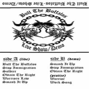 Bull The Buffalos - Live Show / Demo