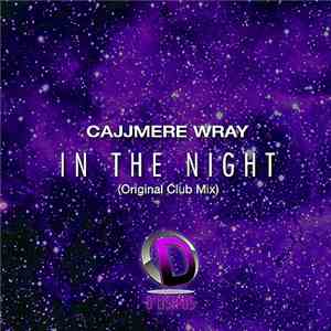 Cajjmere Wray - In The Night