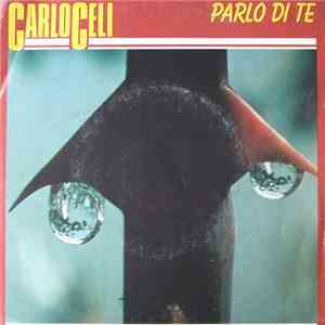Carlo Celi - Parlo Di Te