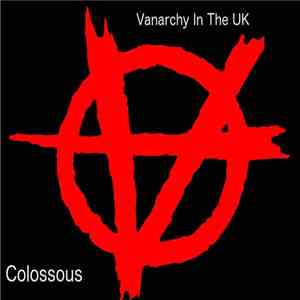 Colossous - Vanarchy In The UK