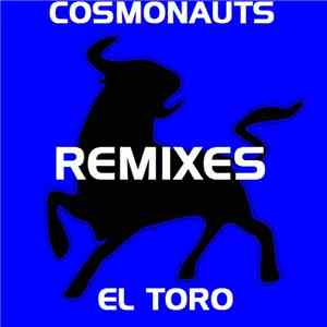 Cosmonauts - El Toro Remixes