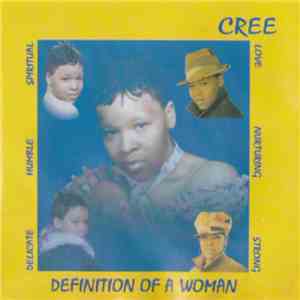 Cree - Definition Of A Woman