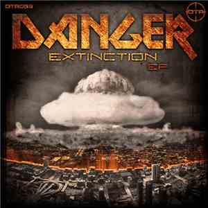 Danger  - Extinction EP