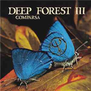 Deep Forest III - Comparsa